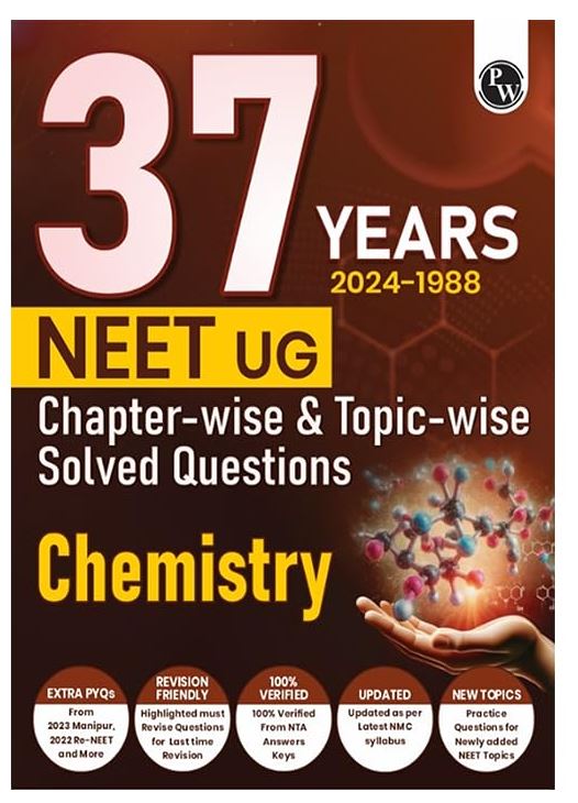 PW 37 Years NEET Previous Year Solved Question Papers Chemistry PYQs Chapterwise Topicwise Solutions For NEET Exam 2025 with Newly Added Topics
